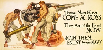 These men have come across, they are at the front now. Join them--enlist in the Navy, c.1918 by Frank Xavier Leyendecker
